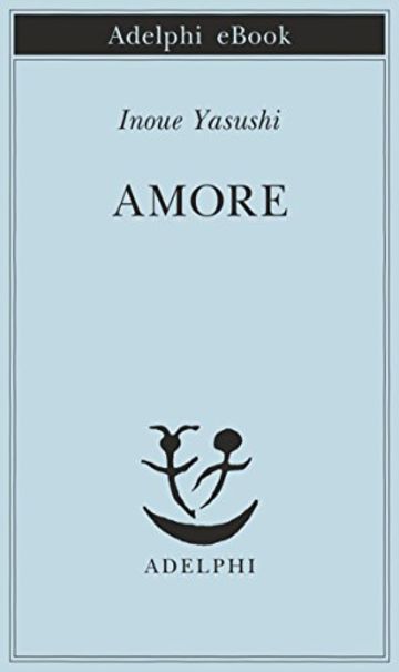 Amore (Piccola biblioteca Adelphi)